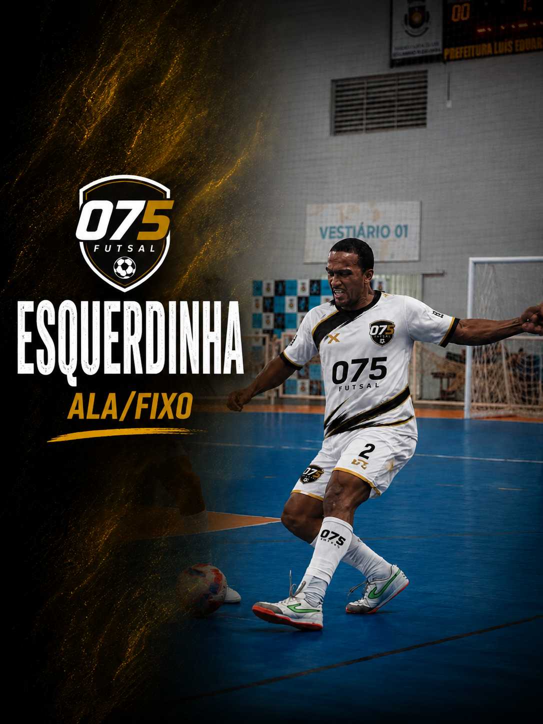 Esquerdinha, ala e fixo do 075 Futsal